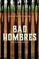 Watch Bad Hombres Myflixer
