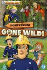 Watch Fireman Sam Pontypandy Gone Wild Myflixer