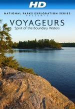 Watch National Parks Exploration Series: Voyageurs - Spirit of the Boundary Waters Myflixer