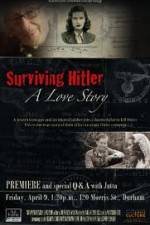 Watch Surviving Hitler A Love Story Myflixer