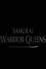 Watch Samurai Warrior Queens Myflixer