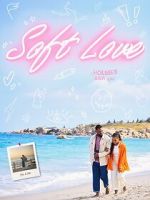 Watch Soft Love Myflixer