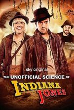 Watch The Unofficial Science of Indiana Jones Myflixer