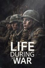 Watch Life During the War Myflixer