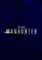 Watch The Real Manhunter Myflixer