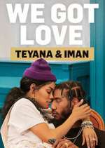 Watch We Got Love Teyana & Iman Myflixer