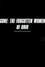 Watch Gone The Forgotten Women of Ohio Myflixer