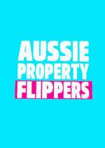 Watch The Aussie Property Flippers Myflixer
