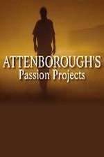 Watch Attenboroughs Passion Projects Myflixer