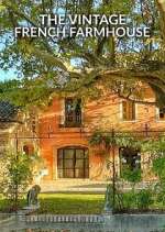 Watch The Vintage French Farmhouse Myflixer