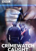 Watch Crimewatch Caught Myflixer