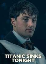 Watch Titanic Sinks Tonight Myflixer
