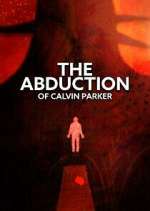 Watch The Abduction of Calvin Parker Myflixer