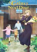 Watch A Galaxy Next Door Myflixer