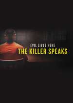 Watch Evil Lives Here: The Killer Speaks Myflixer