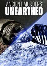 Watch Ancient Murders Unearthed Myflixer