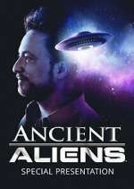 Watch Ancient Aliens: Special Presentation Myflixer