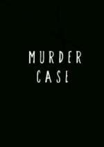 Watch Murder Case Myflixer