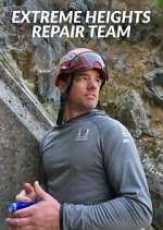 Watch Extreme Heights Repair Team Myflixer
