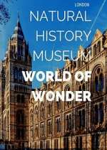Watch Natural History Museum: World of Wonder Myflixer