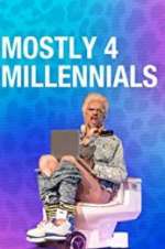 Watch Mostly 4 Millennials Myflixer