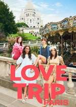 Watch Love Trip: Paris Myflixer