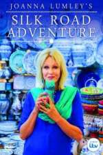 Watch Joanna Lumley\'s Silk Road Adventure Myflixer