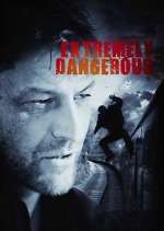 Watch Extremely Dangerous Myflixer