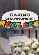 Watch Baking Championship: Next Gen Myflixer
