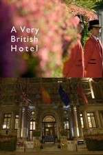 Watch A Very British Hotel Myflixer