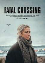Watch Fatal Crossing Myflixer