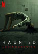 Watch Haunted: Latinoamérica Myflixer