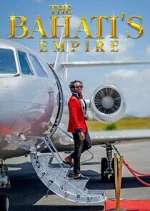 Watch The Bahatis Empire Myflixer