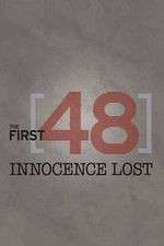Watch The First 48: Innocence Lost Myflixer