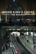 Watch Inside King's Cross: ​The Railway Myflixer