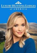 Watch Luxury Hunting Lodges of America Myflixer