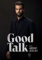 Watch Good Talk with Anthony Jeselnik Myflixer
