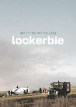 Watch After the Sky Fell on Lockerbie Myflixer