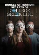 Watch Houses of Horror: Secrets of College Greek Life Myflixer
