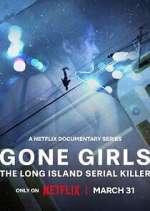 Watch Gone Girls: The Long Island Serial Killer Myflixer