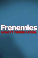Watch Frenemies Myflixer