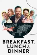 Watch Breakfast, Lunch & Dinner Myflixer