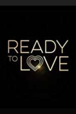 Watch Ready to Love Myflixer