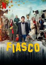 Watch Fiasco Myflixer