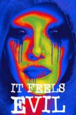 Watch It Feels Evil Myflixer