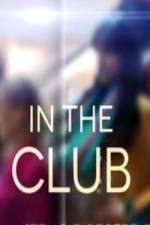 Watch In The Club Myflixer