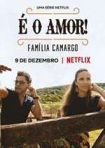 Watch É O Amor: Família Camargo Myflixer