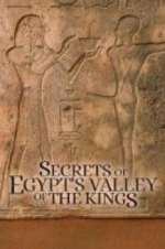 Watch Secrets of Egypt\'s Valley of the Kings Myflixer