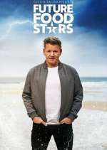 Watch Gordon Ramsay's Future Food Stars Myflixer