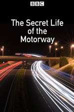 Watch The Secret Life of the Motorway Myflixer